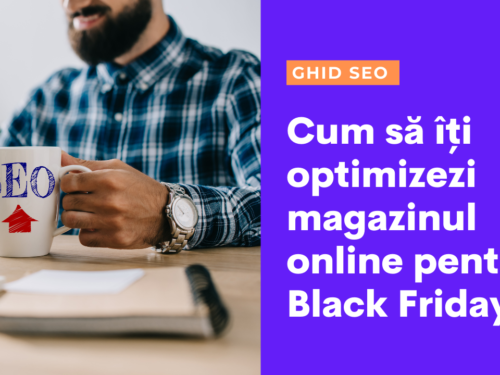 Ghid SEO: Cum să îți optimizezi magazinul online pentru Black Friday
